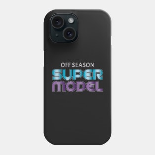 Off Season Supermodel Phone Case