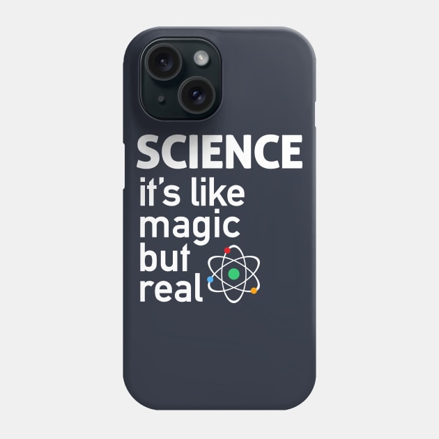 SCIENCE: It's Like Magic, But Real Phone Case by Boots