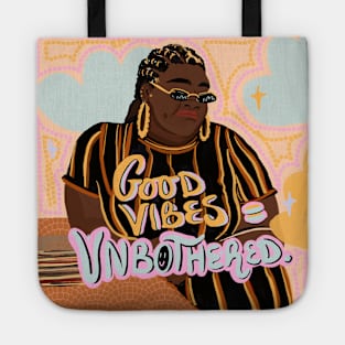 Good Vibes =Unbothered Tote