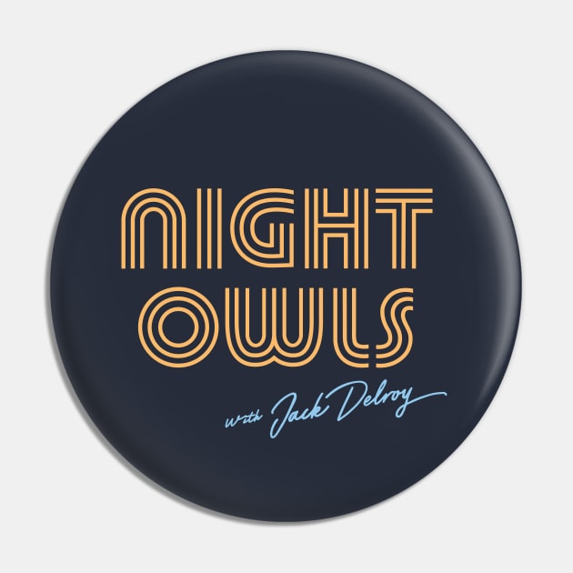 Night Owls with Jack Delroy Pin by TGIM