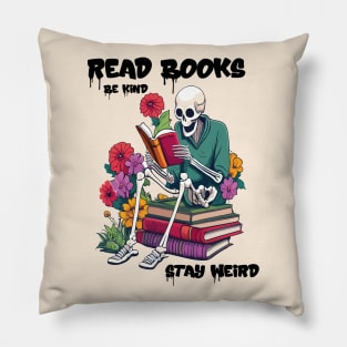 Read Books Be Kind Stay Weird Pillow