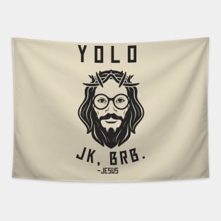 Yolo Jk Brb Jesus Shirt Christian Joke Tapestry