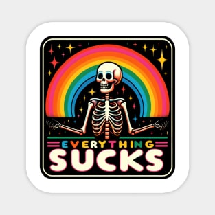 Everything Sucks Funny Sarcastic Skeleton Rainbow Magnet