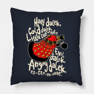 Hard Dalek (Soft Kitty Parody) Pillow