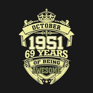 1951 OCTOBER 69 years of being awesome T-Shirt