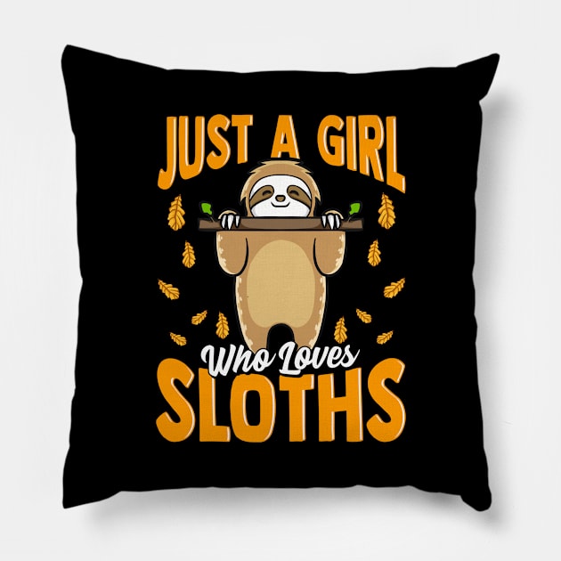 Just a Girl Who Loves Sloths Cute Sloth Obsessed Pillow by theperfectpresents