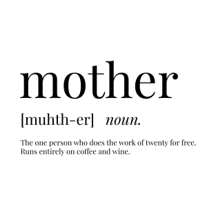 Mother Definition T-Shirt