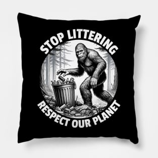 Stop Littering Respect Our Planet Pillow