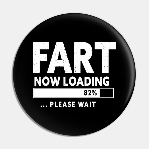 Fart Loading Please Wait  Father's Day Christmas Pin by Lord Sama 89