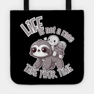 Life is not a Race, take your time Tote