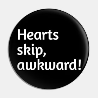 Hearts skip, awkward! Funny valentines day humour Pin