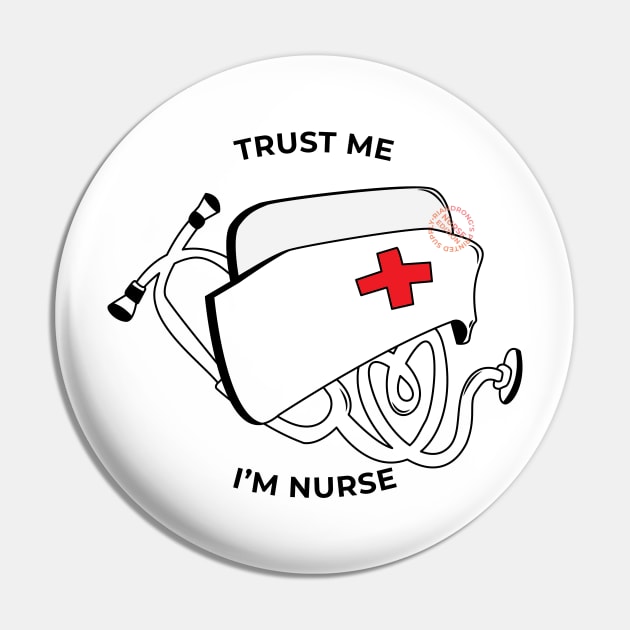 Trus Me, I'm Nurse Pin by Riandrong's Printed Supply 