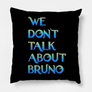 We don't talk about Bruno Pillow