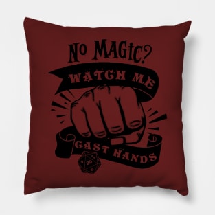 No Magic? Watch me cast hands! DnD Pillow