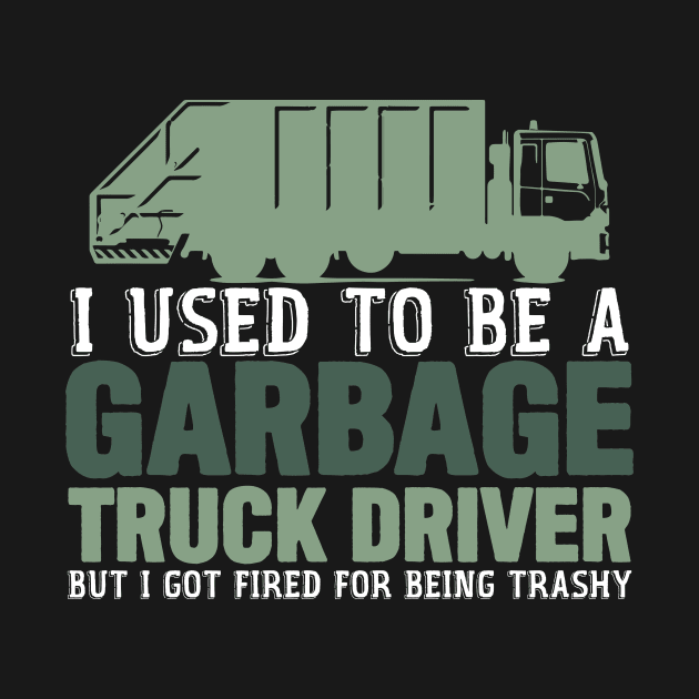 Garbage Truck Driver Joke RCV Trashy by DesignatedDesigner