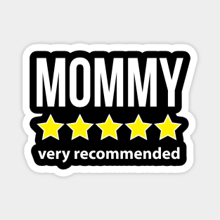 Mommy 5 Star Very Recommended Funny Quote Magnet