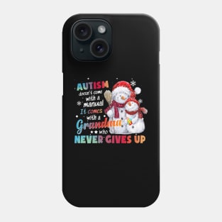 Autism Doesn't Come With A Manual It Comes With A Grandma Phone Case