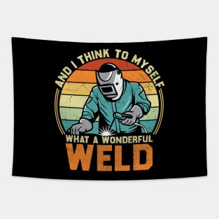 And I Think To Myself What A Wonderful Weld Welder Vintage Tapestry