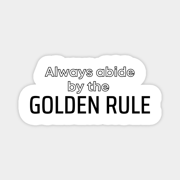 Golden rule pact. Lifestyle and instructional design Magnet by Lovelybrandingnprints