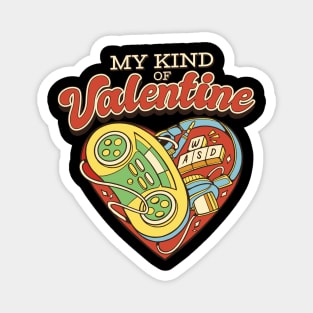 My kind of Valentine Gamer's valentine gift Magnet