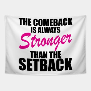 Breast Cancer - The comeback is always stronger than the setback Tapestry