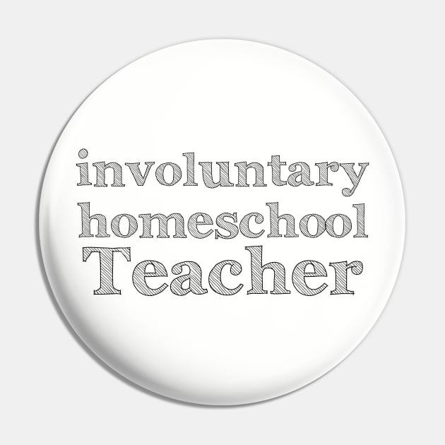 Homeschool Teacher , Distance, Online Learning Design Saying Pin by Gaming champion