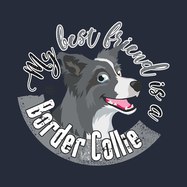 My Best Friend is a... Border Collie - Merle by DoggyGraphics