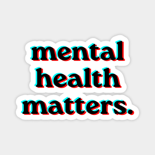 Mental Health Matters Holpgraphic style v2 black Magnet