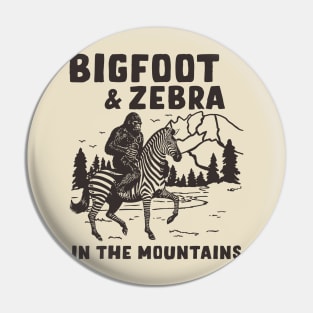 Bigfoot And Zebra In The Mountains Pin