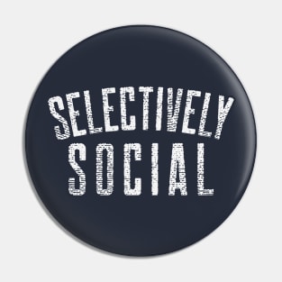 Selectively Social Pin