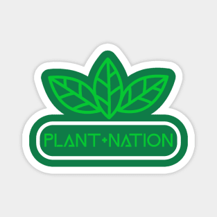 plant nation Magnet