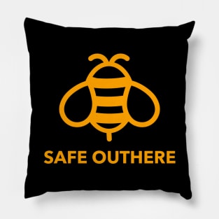 A Bee Safe Out here t-shirt Pillow