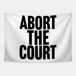 Abort the Court Tapestry