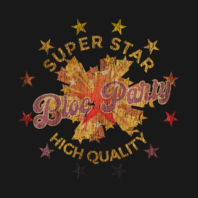 SUPER STAR - Bloc Party by Superstarmarket
