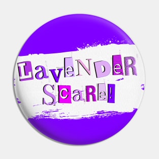 Lavender Scare! Pin