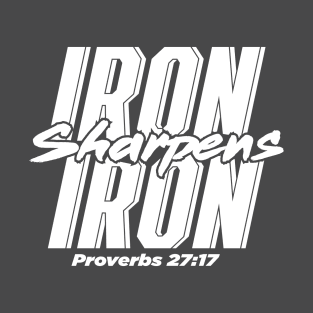 Iron sharpens Iron T-Shirt