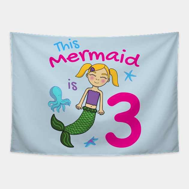 This Mermaid Is 3 Years Old Tapestry by Cupsie's Creations