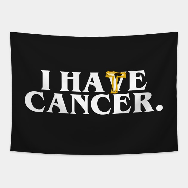 I HATE/HAVE CANCER Tapestry by joelstetler