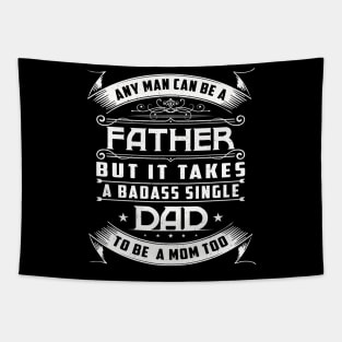 Single Dad Quote for Men Proud Father Tapestry