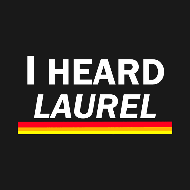 I Heard Laurel by WotsoVideos