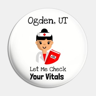 Ogden Utah Let Me Check Your Vitals Pin