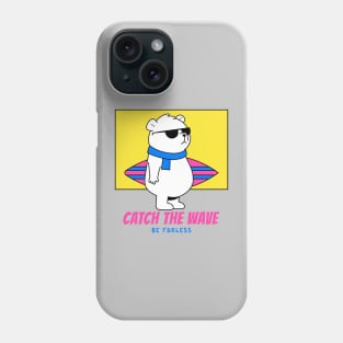 Catch The Wave Be Furless,cool surfing bear in the beach with sunglasses Phone Case