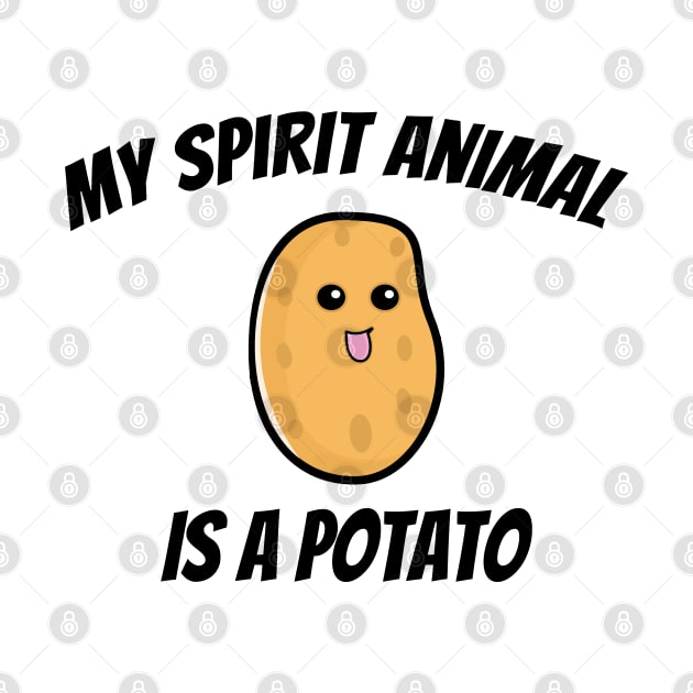 My Spirit Animal Is A Potato by LunaMay