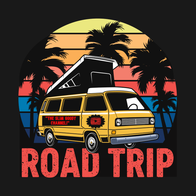 Road Trip. Anyone up for a short road trip? by Slimgoody's Tees