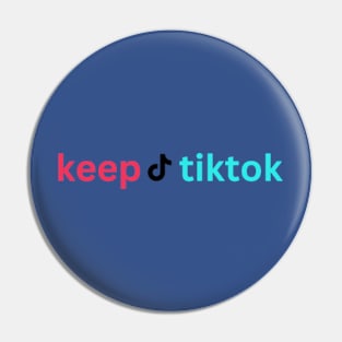 KEEP tiktoK  KEEP tiktoK Pin