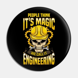 People Think It's Magic We Call It Engineering Pin