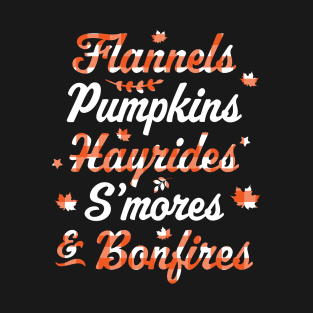 Flannels Pumpkins Hayrides Smores Bonfires Fall Thanksgiving T-Shirt