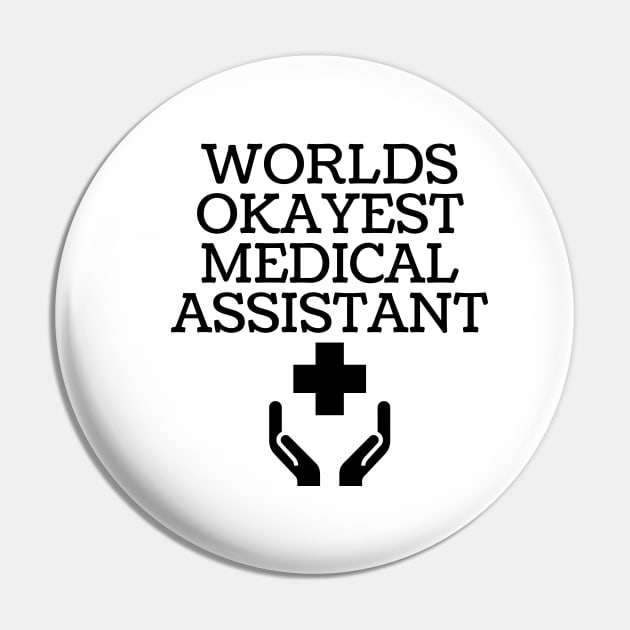 World okayest medical assistant Pin by Word and Saying