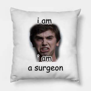 i am a surgeon Pillow