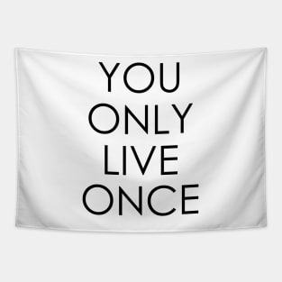 You only live once Tapestry